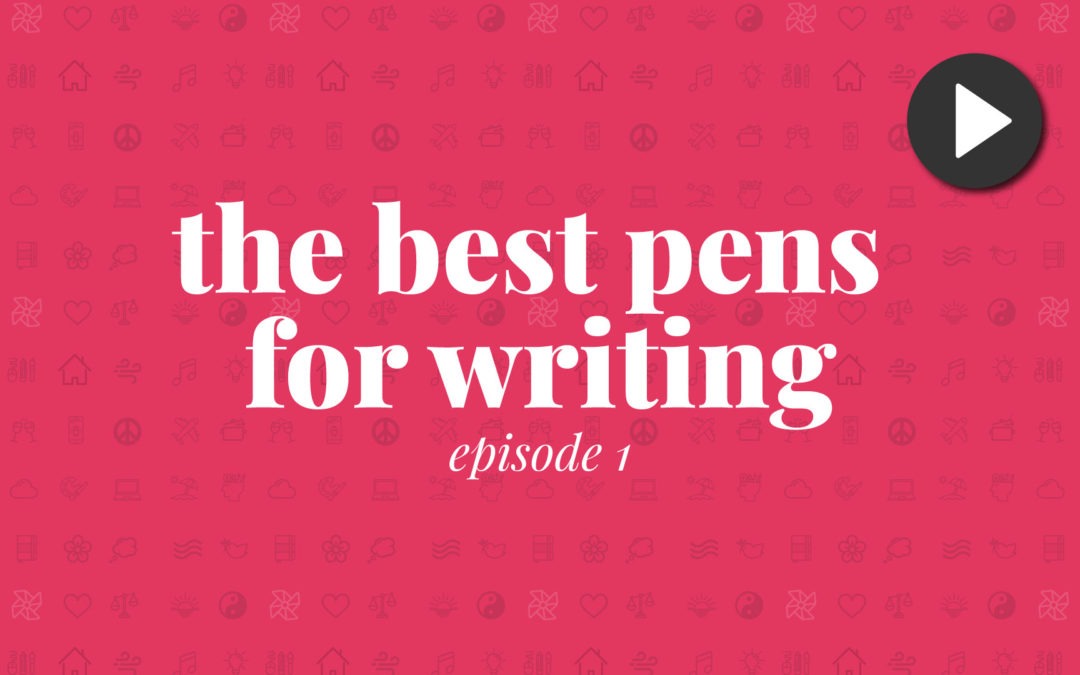 The Best Pens for Writing