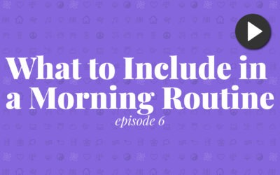 What to Include in a Morning Routine