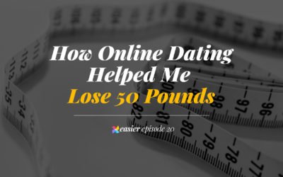 How Online Dating Helped Me Lose 50 Pounds